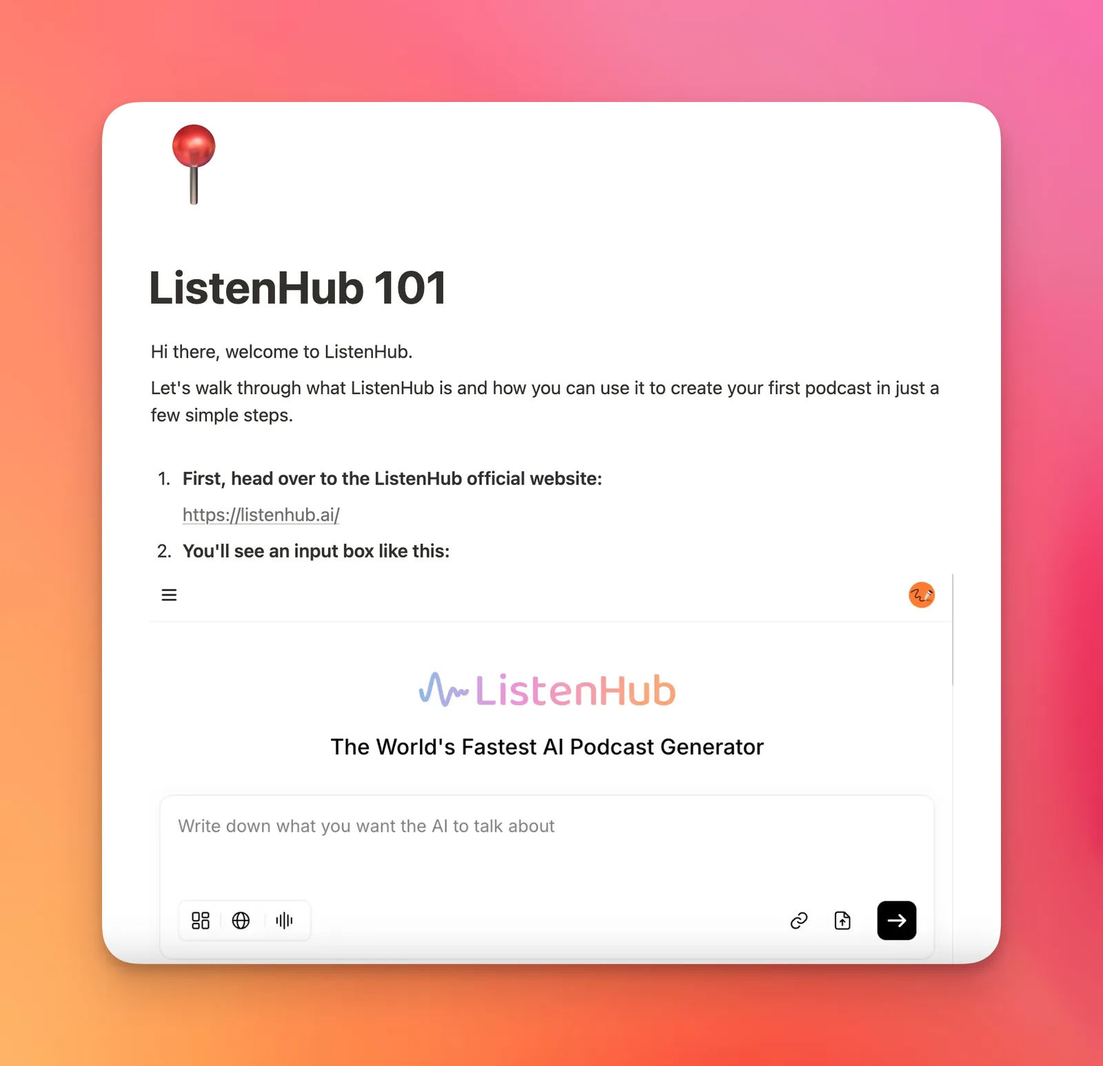The ListenHub 101 tutorial on a pink and orange gradient, walking a first-time user through the home screen and its "Write down what you want the AI to talk about" input box