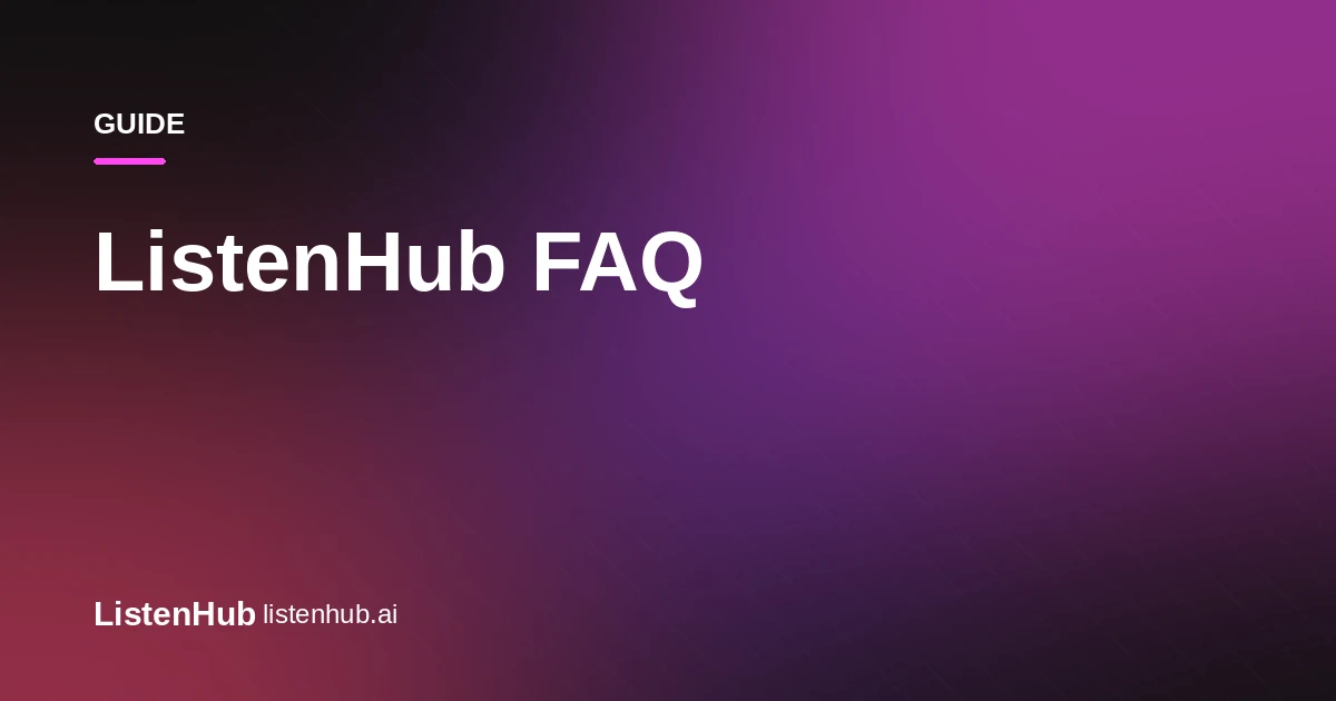 A dark purple and magenta gradient title card labeled GUIDE, with the headline "ListenHub FAQ" and the ListenHub wordmark above listenhub.ai